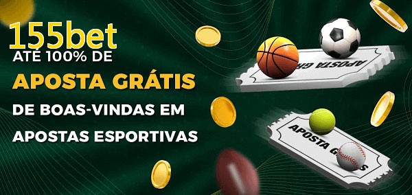 155betbet Ate 100% de Aposta Gratis